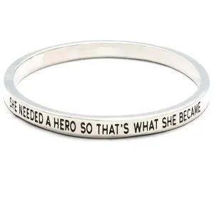 She Needed A Hero Bangle
