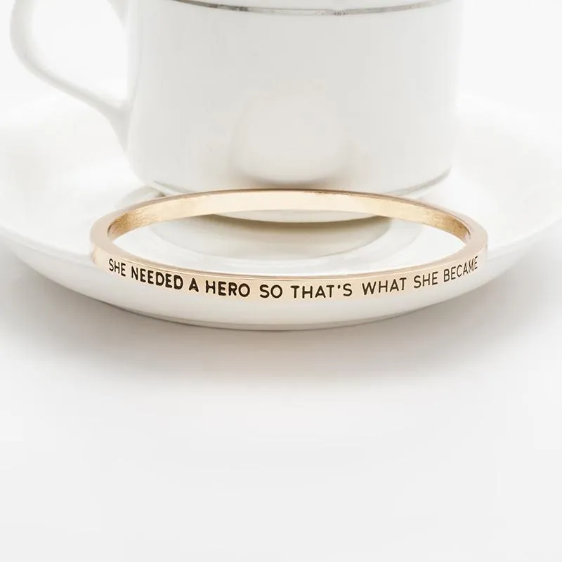 She Needed A Hero Bangle